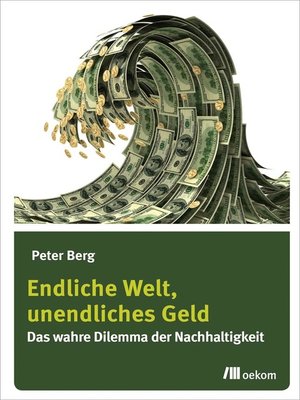 cover image of Endliche Welt, unendliches Geld